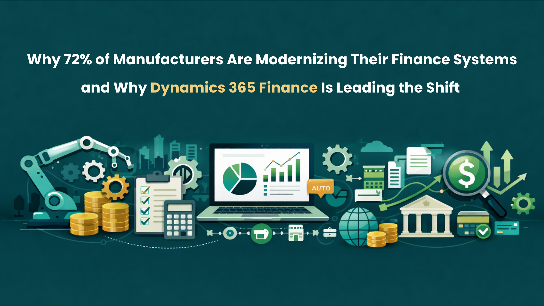 Manufacturers modernizing finance with Dynamics 365 Finance