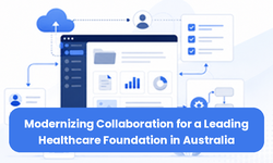 Modernizing collaboration for a healthcare foundation in Australia case study thumbnail